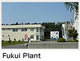 Fukui Plant